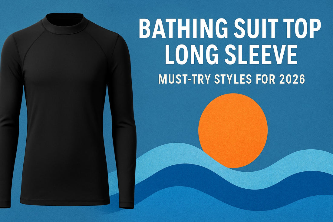 9 Must-Try Bathing Suit Top Long Sleeve Styles for 2026