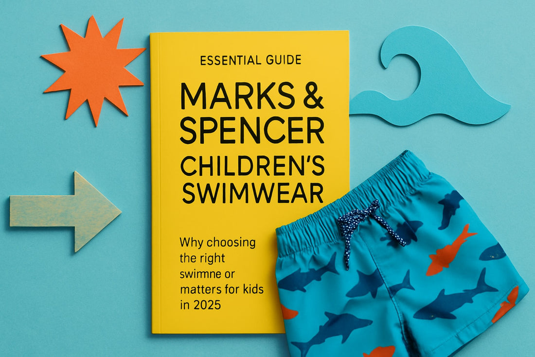 The Essential Guide to Marks and Spencer Childrens Swimwear 2026