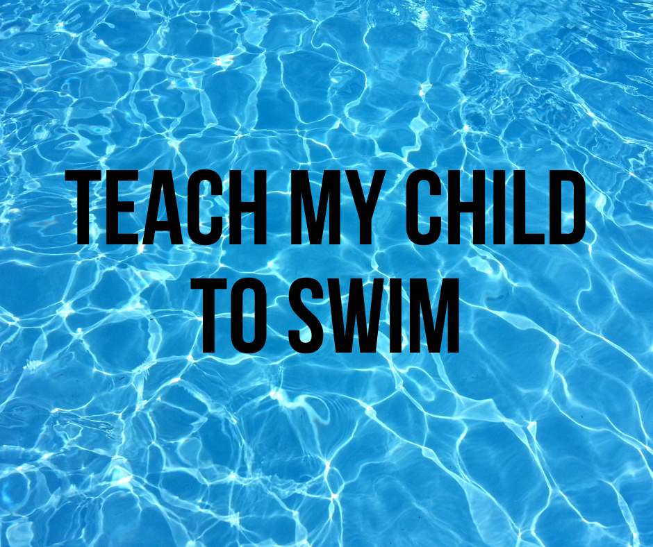 Blue pool background with the text "teach my child to swim"